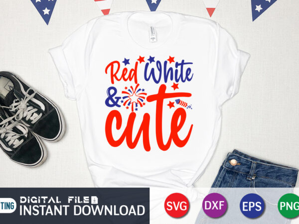 Rad white and cute shirt, cute shirt, 4th of july shirt, 4th of july svg quotes, american flag svg, ourth of july svg, independence day svg, patriotic svg, american flag t shirt design online