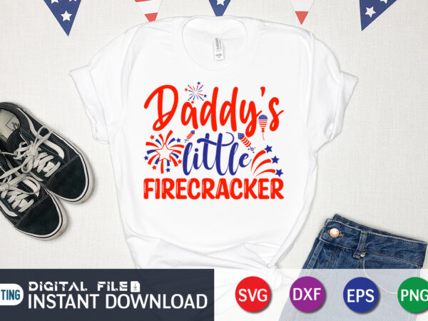 Daddy’s little firecracker shirt, 4th of july shirt, 4th of july svg quotes, american flag svg, ourth of july svg, independence day svg, patriotic svg, american flag svg, 4th of t shirt vector illustration