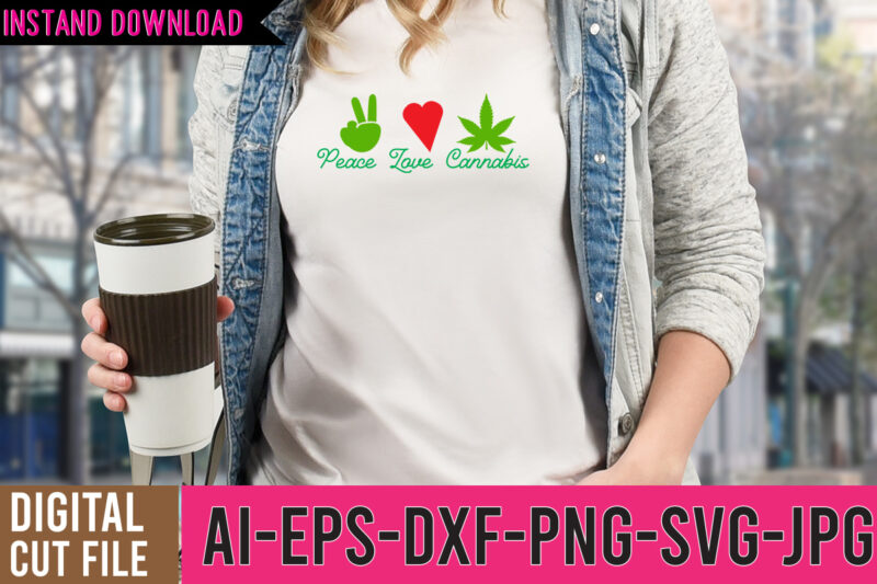 Peace love Cannabis Tshirt Design , Peace love Cannabis TShirt , weed svg bundle design, weed tshirt design bundle,weed svg bundle quotes,weed svg bundle, marijuana svg bundle, cannabis svg,weed svg,