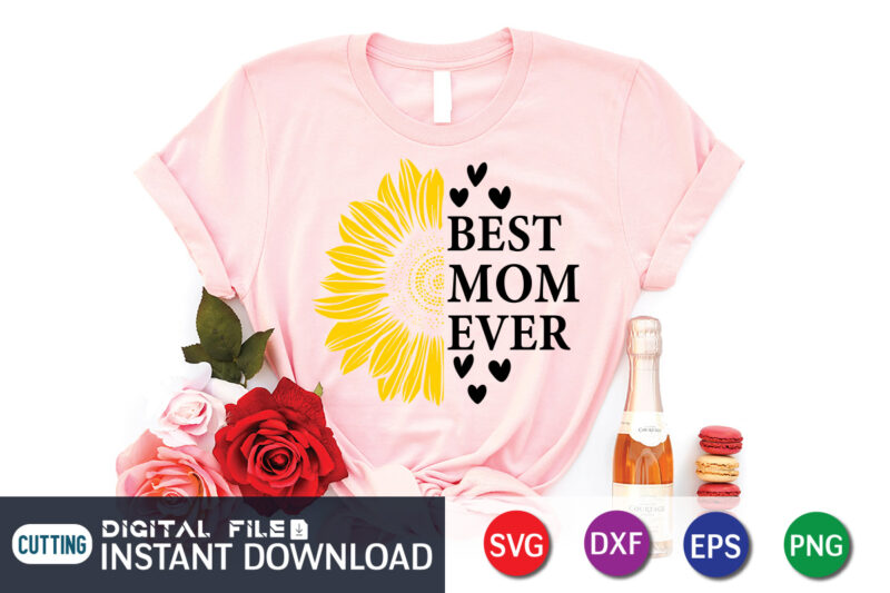 Best Mom Ever Sunflower Graphic