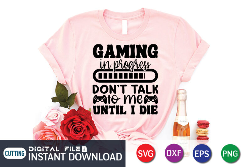 Gaming Svg Bundle, Gamer Svg Bundle, Gamer Quotes Svg Files, Cut Files, Files For Cricut, Game controller Svg, Gamer shirt svg, Svg files for circut, svg files for cricut t