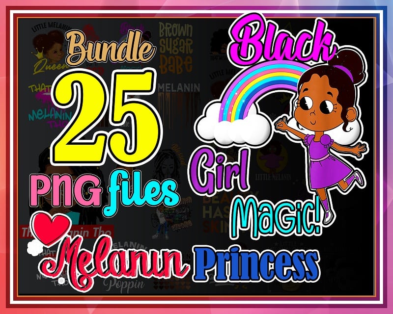 Bundle 25 Melanin Princess Png Bundle, Melanin Queen Png, Black Girl Magic Png, Afro Queen Bundle, Little Melanin Queen Brown Skin Png 1010848903