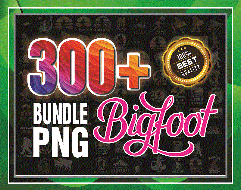 300+ Bigfoot PNG Bundle, Bigfoot PNG, Yeti PNG, Bigfoot Sayings, Mama Bear PNg, Bigfoot Sunset PNg, Believe in Bigfoot, Digital Submilation 929443169