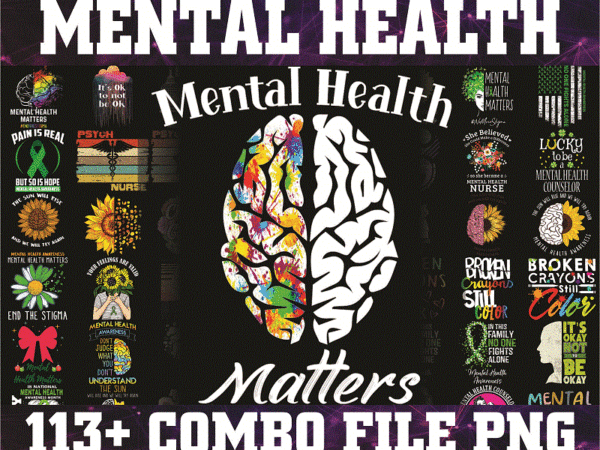 Combo 113+ designs mental health png bundle, mental health matters png, mental health awareness png, depression awareness png, semicolon png 962123394