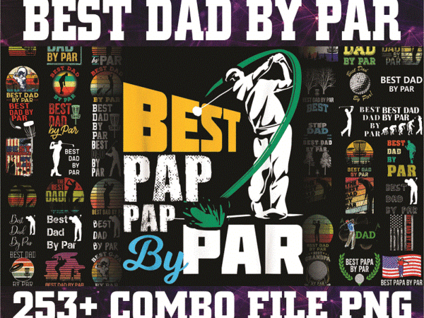 Combo 250+ dad png bundle, best dad by par vintage sunset golf shirt for men, daddy png,birthday, father day png, gift for dad, digital download cb1018349801 t shirt vector file