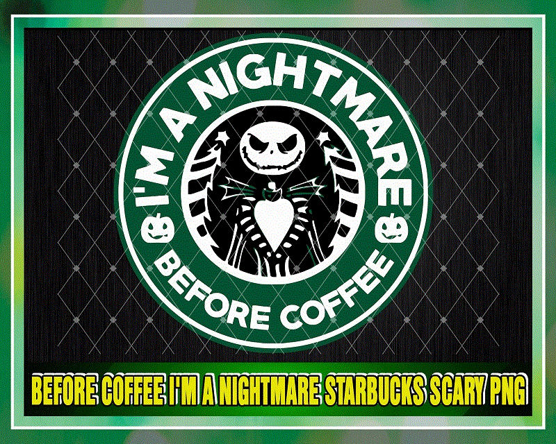 – Before Coffee I’m A Nightmare Starbucks Scary PNG, Jack Skellington, Starbucks Label, Digital Download, Sublimation Designs Download 1059679071