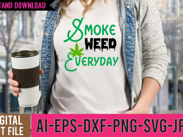 Smoke weed everyday tshirt design,smoke weed everyday svg design, weed svg design, cannabis tshirt design, weed vector tshirt design, weed svg bundle, weed tshirt design bundle, weed vector graphic design,