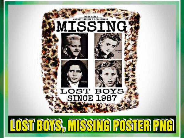 Lost boys, missing poster png, missing lost boys since 1987 png, halloween boys png, png printable sublimation, png file, digital download 1043580650 t shirt vector graphic