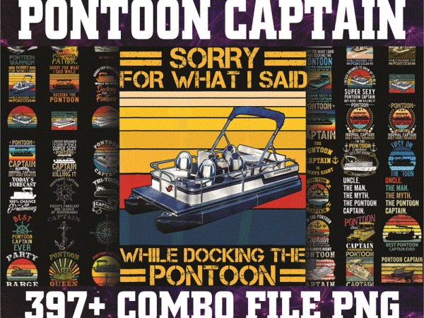 397+ pontoon captain png bundle, pontoon boat retro, pontoon captain like a regular captain png, i’m the pontoon captain png,digital download 1013102779