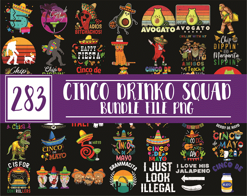 Bundle 283 Cinco Drinko Squad PNG, Lets Fiesta Mexican Cinco De Mayo png, Cinco De Mayo png, Drinking Party Fiesta png, Mexican Fiesta png 1017803395