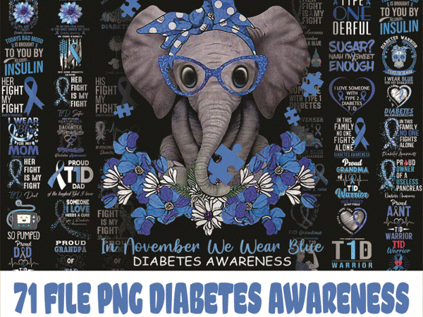 Bundle 72 diabetes awareness png, peace love cure png, faith sunflower png, blue elephant sunflower ribbon, instant download 907891208 t shirt template