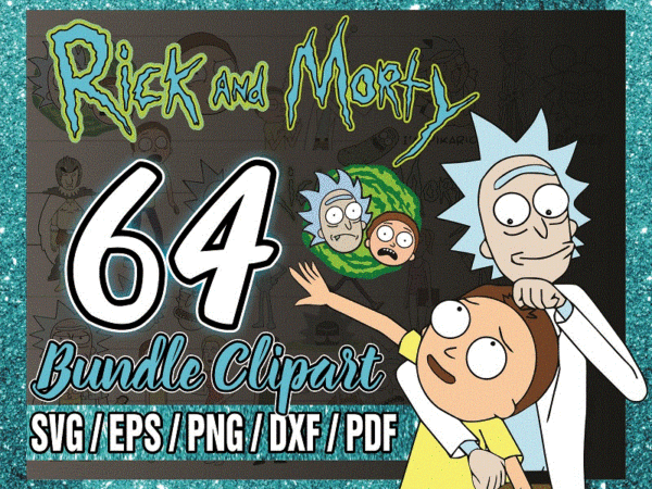 Bundle 64 rick and morty clipart, rick and morty characters png svg, time to get schwifty png, silhouette, svg, png, digital download 1036485297 t shirt template