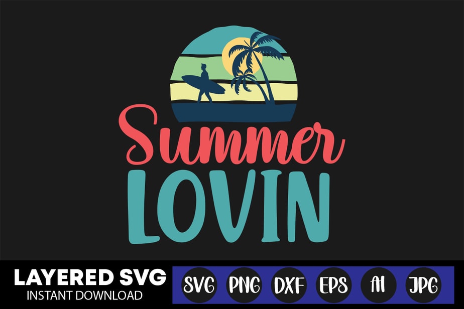 Summer Lovin Svg Vector T-shirt Design ,summer Svg Bundle, Beach Svg ...