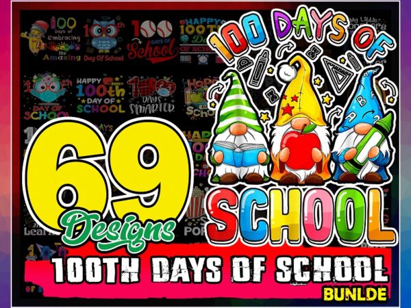 69 designs 100th days of school bundle, 100th day of school, happy 100th day of school quarantine pandemic teachers png, instant download 1001499349