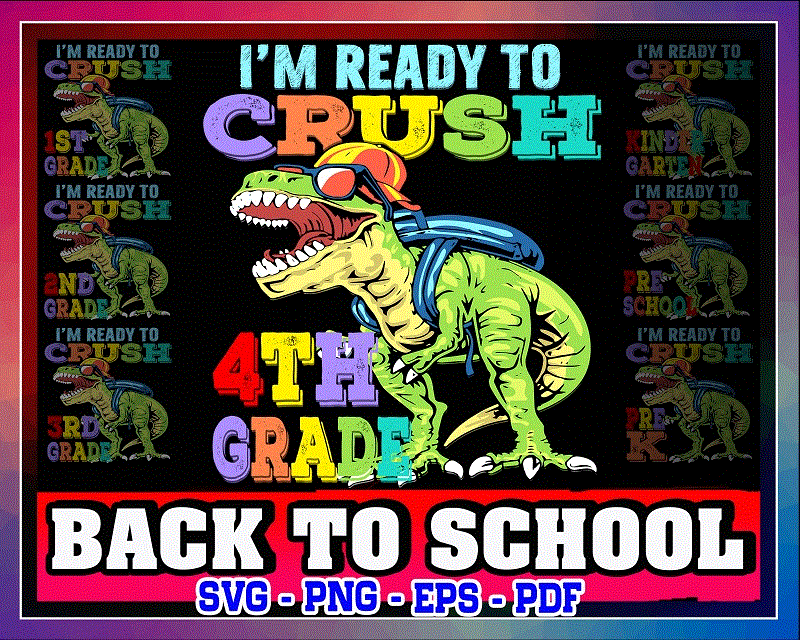 Bundle Back To School SVG, Dinosaur Lovers, I’m Ready To Crush, Preschool, Pre-K, Kindergarten, 1st Grade, 2nd Grade, 3rd Grade,4th Grade 1049299731