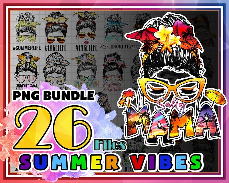 Bundle 26 Summer Vibes png, Messy Bun Headband Sunglasses, Summer Vibes Sublimation, Sweatshirt Mug Women Tumbler, Designs Downloads 1003076550