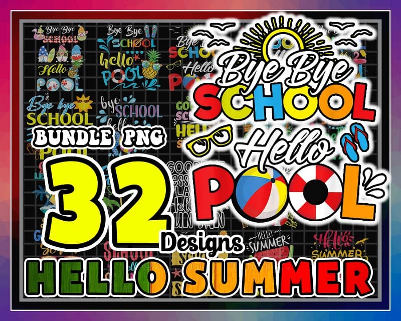 32 Designs Hello Summer Png Bundle, Popsicle Png, Good Bye School, Hello Pool png, Funny Hello Summer, Summer Quote Png, Digital Download 1003843094