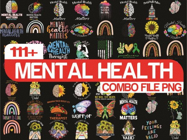 Combo 111+ designs mental health png bundle, mental health matters png, mental health awareness png, depression awareness png, semicolon png 962123394