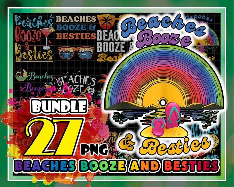 Bundle 27 Beaches Booze and Besties Png, Funny Friends Trips, Beach Summer, Alcoholic Friendship Gift, Girls Beach Trip, Bachelorette Beach 1007203661