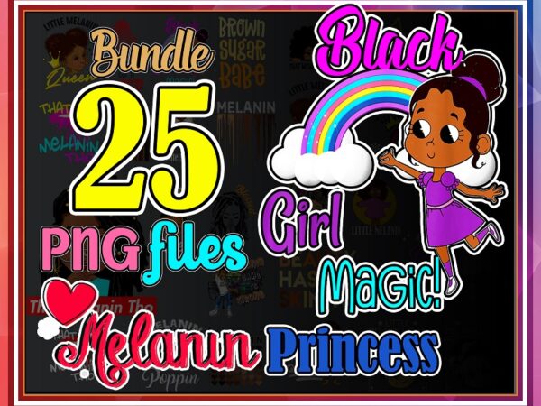 Bundle 25 melanin princess png bundle, melanin queen png, black girl magic png, afro queen bundle, little melanin queen brown skin png 1010848903 t shirt template