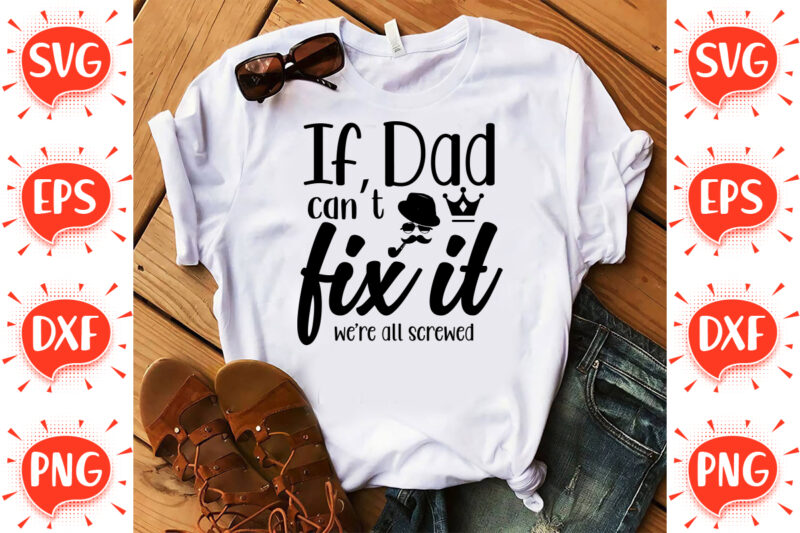 Father's Day SVG Bundle, Dad T Shirt Bundles, Father's Day Quotes Svg Shirt, Dad Shirt, Father's Day Cut File, Dad Leopard shirt, Daddy shirt print template, Dad vector clipart, Dad