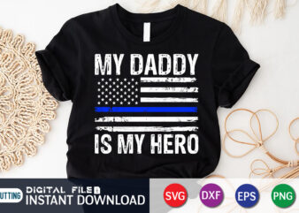 My Daddy Is My Hero Shirt, Dad Shirt, Father’s Day SVG Bundle, Dad T Shirt Bundles, Father’s Day Quotes Svg Shirt, Dad Shirt, Father’s Day Cut File, Dad Leopard shirt,