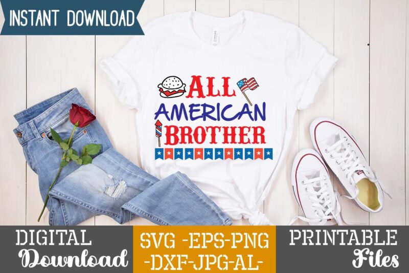 All American Brother,happy 4th of july t shirt design,happy 4th of july svg bundle,happy 4th of july t shirt bundle,happy 4th of july funny svg bundle,4th of july t shirt