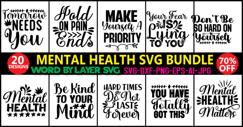 Mental Health Svg Bundle , 20 svg vector t-shirt design ,Hope Svg, Priority Svg, OK Svg, Enough Cut,Hope Print, Love Svg,Mental Health SVG Bundle, Positive SVG, Motivational SVG, Mental Health