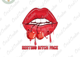 Sexy Lips, Resting bitch face Diy Crafts, summer vibes png Files ,dripping cherry Silhouette Files, Trending Cameo Htv Prints