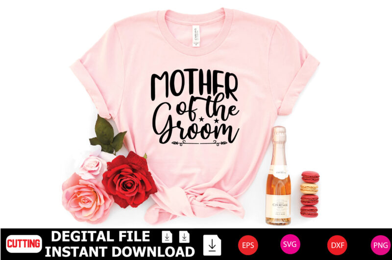 Mother of the Groom t-shirt Design