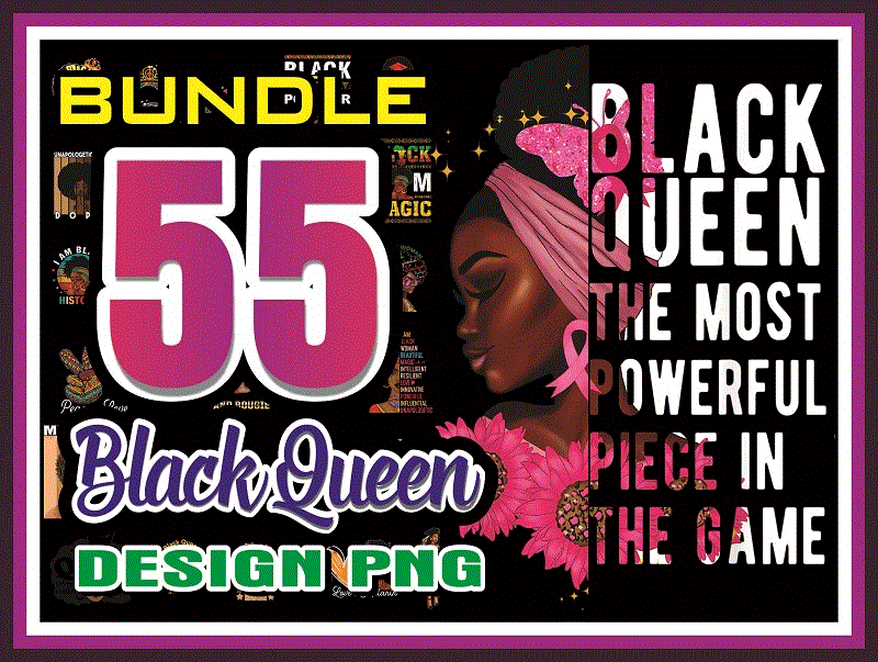 Bundle 55 Black Queen png, Black Pride, Black Girl Magic, Black Women Strong png, Black Queen Bundle, Black Girl Png, Sublimation Digital 922315042