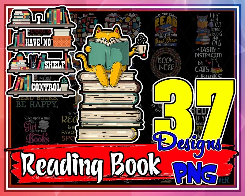 37 Designs Reading Book PNG Bundle, Peace Love Read Books PNG, Cat Coffee and Reading Book, Read book and I Know Things, Book Lover PNG 955655732