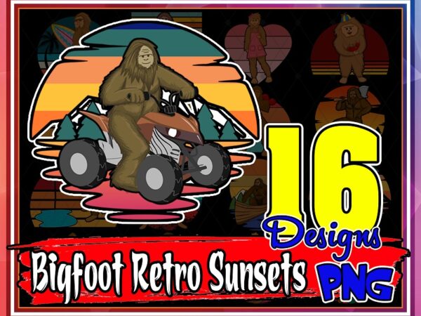 Bundle 16 designs bigfoot retro sunsets png,mega pack sasquatch graphics and clipart png files with commercial license for print on demand, 959327881