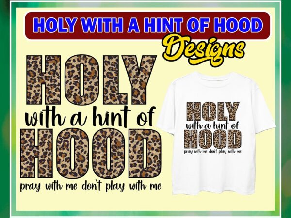 Holy with a hint of hood png, pray with me don’t play with me, leopard print, png, print and cut file, animal print, sublimation design 967468653