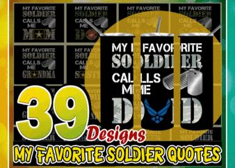 39 My Favorite Soldier Quotes, Straight Tapered, Template For Sublimation, Full Tumbler Wrap, PNG Digital Download, Tumbler Sublimation 1000618922