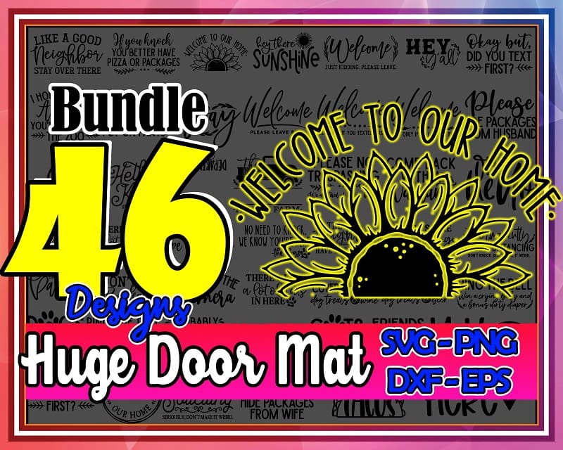 Bundle 46 Designs Huge Door Mat svg, eps, dxf, png, Machines Cameo Cricut, Farmhouse, Welcome Mat, Home Sweet Home, Funny Door Mat 877318532