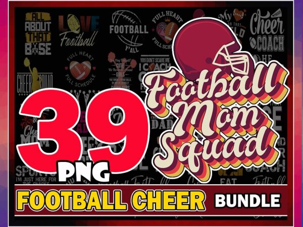 39 football cheer bundle, football cheer png, cheerleader png, cheer mom png, all about that base png, go sport png, cheer leading png 958616601