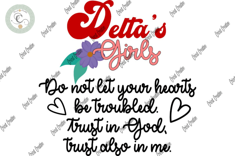 Delta Girl , Delta’s Girl Christian Diy Crafts, Sorority Svg Files For Cricut, Best Quotes Silhouette Files, Trending Cameo Htv Prints