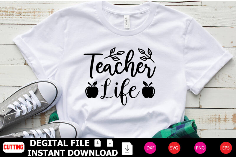 Teacher Life t-shirt Design