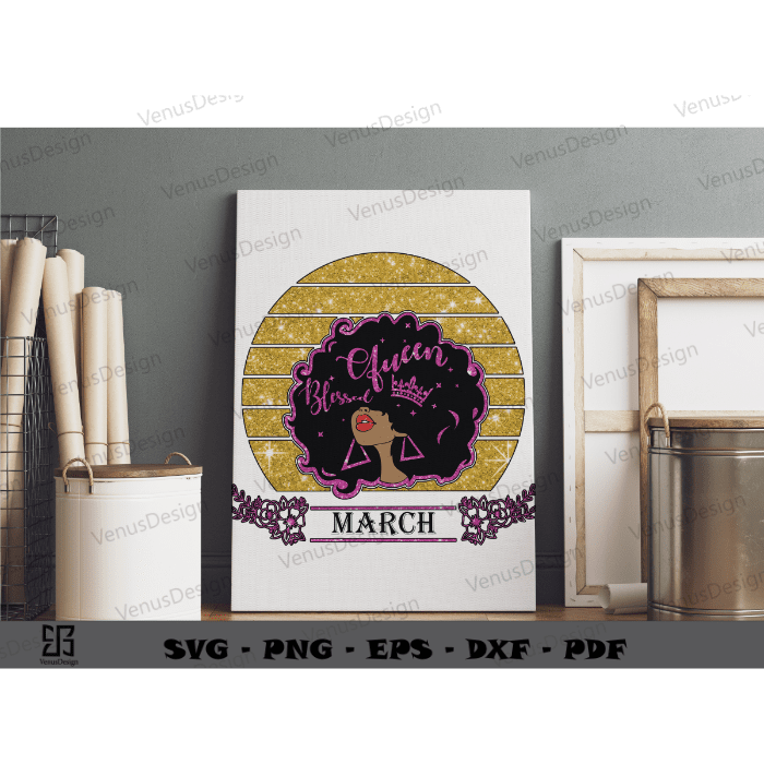 Birthday Black Girl In March design ideas best gift for March’s Girl sublimation files, Blessed Queen Art Png Files, Black Woman Birthday Sihouttle Files