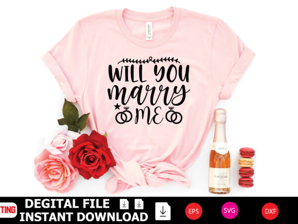 Will you marry me t-shirt design