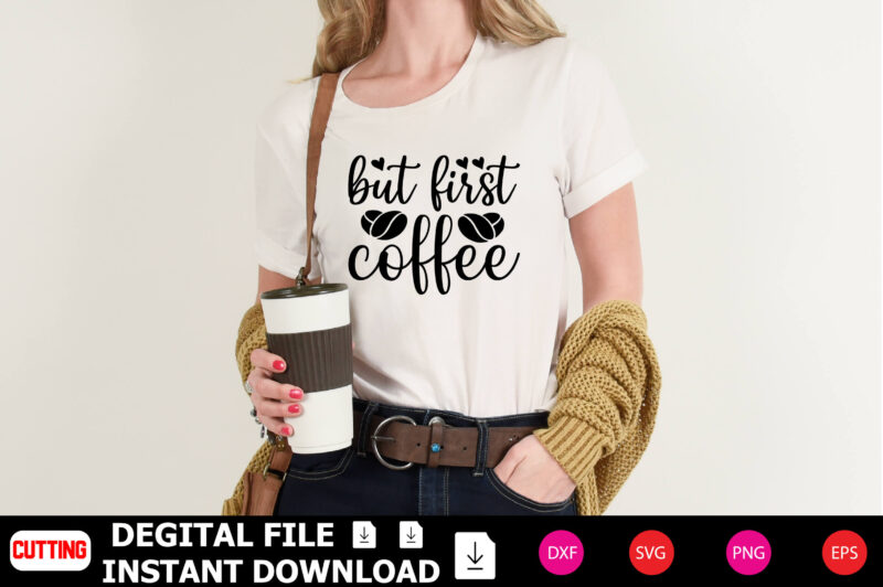 But First Coffee t-shirt Design