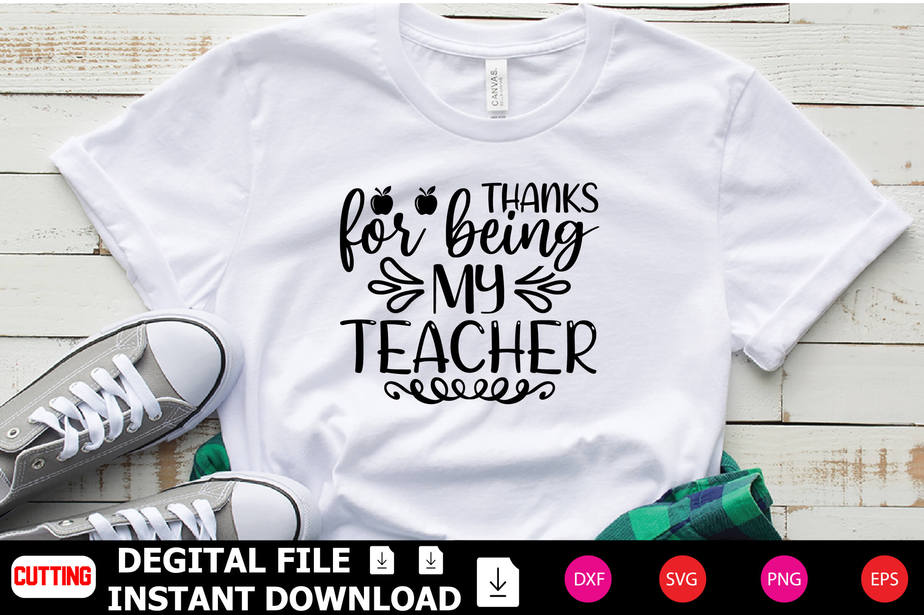 Thanks for Being My Teacher t-shirt Design - Buy t-shirt designs