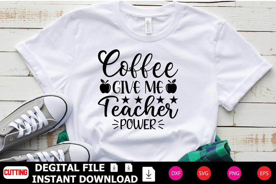 Coffee Give Me Teacher Power t-shirt Design - Buy t-shirt designs