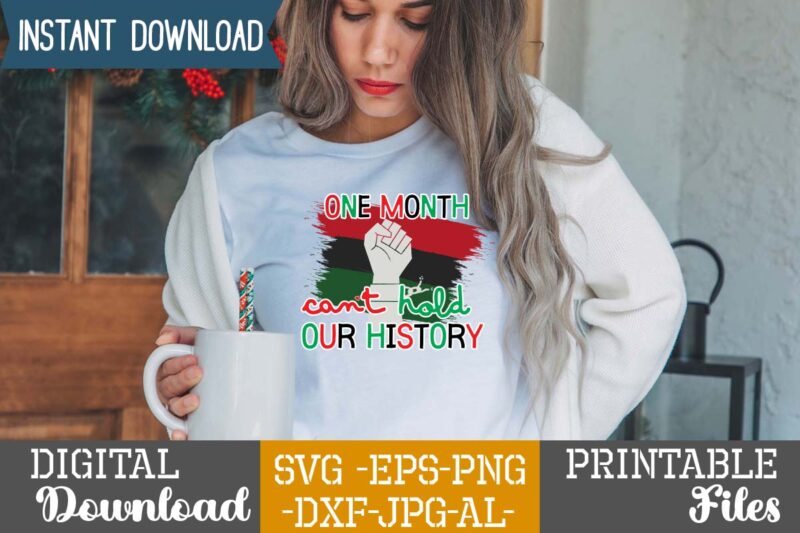 One Month Can't Hold Our History,,juneteenth black king nutrition facts svg, juneteenth black king nutritional facts svg, juneteenth black king nutritional facts, juneteenth free-ish 1865 shirt design, juneteenth svg, black