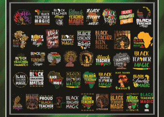 Combo 42 Black Teacher Magic Png, Black Women Png, Black History Month Png, Afro Black Women Png, Black Lives Matter Png, Black Pride Png 955489387