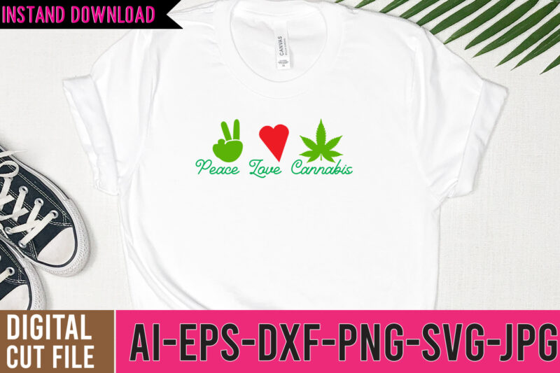 Peace love Cannabis Tshirt Design , Peace love Cannabis TShirt , weed svg bundle design, weed tshirt design bundle,weed svg bundle quotes,weed svg bundle, marijuana svg bundle, cannabis svg,weed svg,