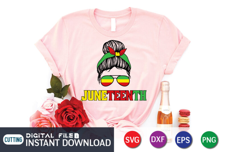 Juneteenth Messy Bun T Shirt Vector Graphic, Messy Bun Shirt