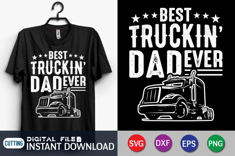 Best Truckin' Dad Ever Shirt, Dad Shirt, Father's Day SVG Bundle, Dad T Shirt Bundles, Father's Day Quotes Svg Shirt, Dad Shirt, Father's Day Cut File, Dad Leopard shirt, Daddy