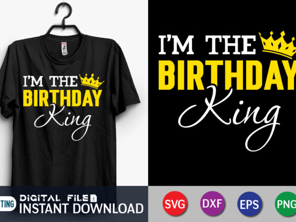 I’m the birthday king shirt, dad shirt, father’s day svg bundle, dad t shirt bundles, father’s day quotes svg shirt, dad shirt, father’s day cut file, dad leopard shirt, daddy